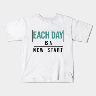 Each Day is a New Start Kids T-Shirt